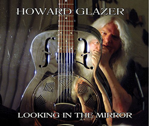 Glazer,howard - Looking In The Mirror - Music CD