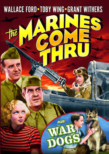 Marines Come Thru (1938) / War Dogs (1942) - Marines Come Thru (1938) / War Dogs (1942) - DVD