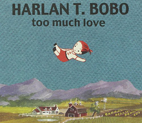Bobo,harlan T - Too Much Love - 10th Anniversary Edition - Music CD
