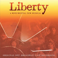 Liberty: A Monumental New Musical / O.c.r. - Liberty: A Monumental New Musical / O.c.r. - Music CD
