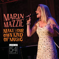Mazzie,marin - Make Your Own Kind Of Music - Live At 54 Below - Music CD