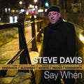 Davis,steve - Say When - Music CD