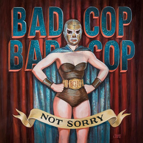 Bad Cop Bad Cop - Not Sorry - Vinyl Record