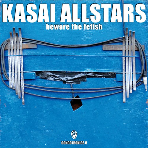 Kasai Allstars - Beware The Fetish - Music CD