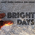 Giant Panda Guerilla Dub Squad - Bright Days - Music CD