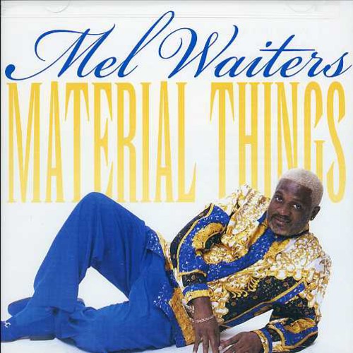 Waiters,mel - Material Things - Music CD