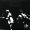 Neil Young & The Santa Monica Flyers - Goodbye Waterface: New York Broadcast 1973 (2xLP) Vinyl Record