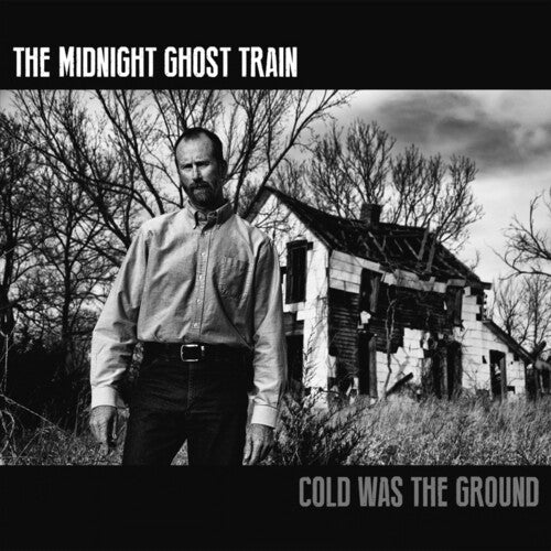 Midnight Ghost Train - Cold Was The Ground - Music CD