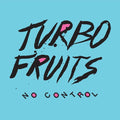 Turbo Fruits - No Control - Music CD