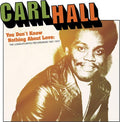 Hall,carl - You Don't Know Nothing About Love: Loma / Atlantic - Music CD