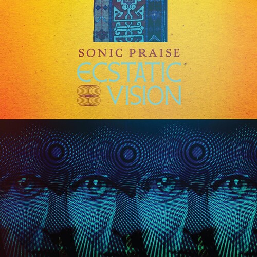 Ecstatic Vision - Sonic Praise - Music CD
