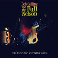 Collins,bob / Full Nelson - Telescopic Victory Kiss - Music CD