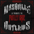Nashville Outlaws: A Tribute To Motley Crue / Vari - Nashville Outlaws: A Tribute To Motley Crue / Vari - Music CD