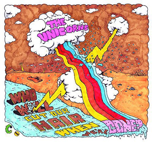 The Unicorns - Who Will Cut Our Hair When We're Gone? [Remastered Vinyl]