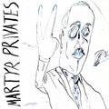 Martyr Privates - Martyr Privates - Vinyl Record