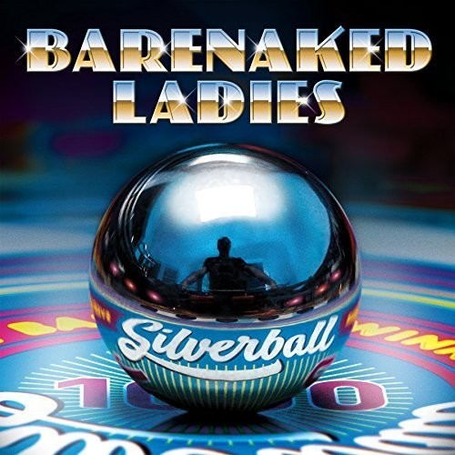 Barenaked Ladies - Silverball - Music CD