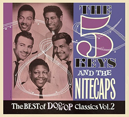 Five Keys/the Nitecaps - Best Of Doowop Classics 2 - Music CD
