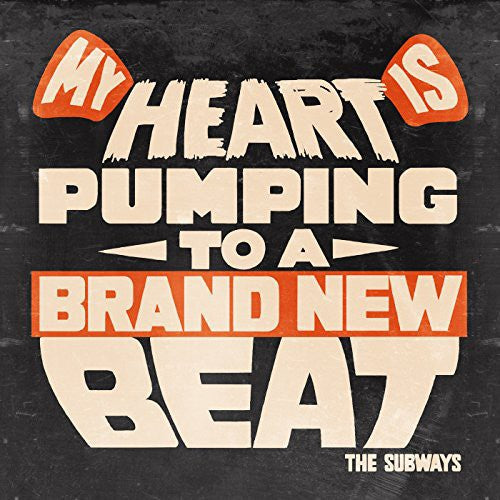 Subways - My Heart Is Pumping To A Brand New Beat - Vinyl Record