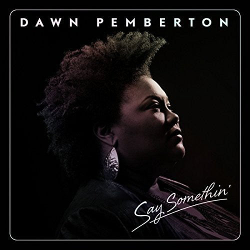 Pemberton,dawn - Say Somethin' - Music CD