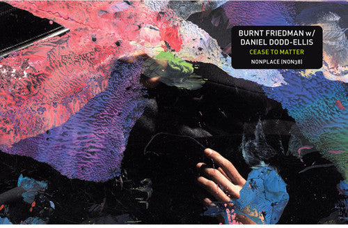 Friedman,burnt / Dodd-ellis,daniel - Cease To Matter - Music CD