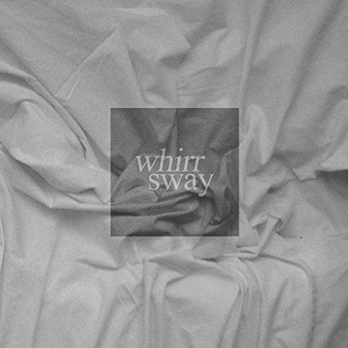 Whirr - Sway - Music CD