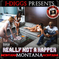 Montana Montana Montana - Really Not A Rapper - Music CD