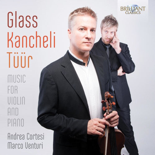 Glass / Kancheli / Tuur / Cortesi / Venturi - Music For Violin & Pno - Music CD