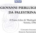 Palestrina / Concerto Italiano / Alessandrini - Il Primo Libro De Madrigali - Music CD