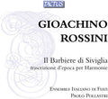 Rossini / Ens Italiano Di Fiati / Pollastri - Il Barbiere Di Siviglia-transcription For Harmonie - Music CD
