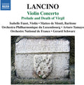Lancino / De Monti / Orchestre National De France - Prelude & Death Of Virgil & Vln Con - Music CD