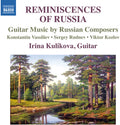 Vassiliev / Irina Kulikova - Reminiscences Of Russia-guitar Music By Russian - Music CD