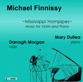 Finnissy / Morgan / Dullea / Finnissy - Mississippi Hornpipes-music For Vln & Pno - Music CD