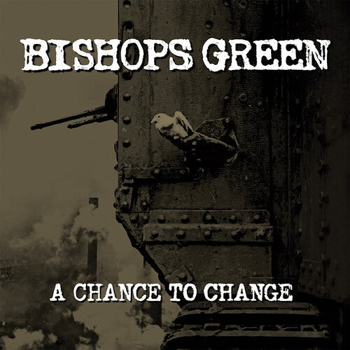 Bishops Green - Chance To Change