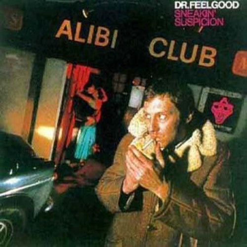 Dr Feelgood - Sneakin Suspicion - Vinyl Record