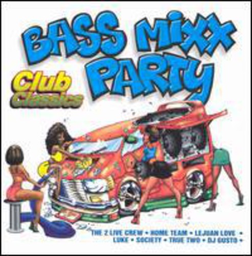 Bass Mixx Party Club Classics / Various - Bass Mixx Party Club Classics / Various - Music CD