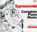 Szymanowski / Jones - Complete Piano Music - Music CD