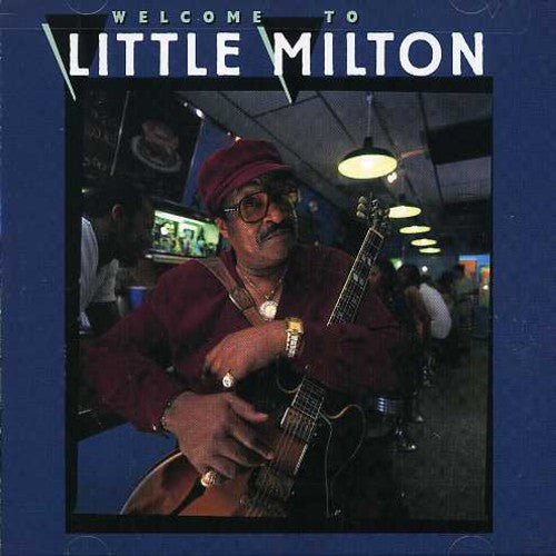 Little Milton - Welcome To Little Milton - Music CD