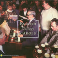 English Village Carols: Traditional Christmas Carolling Music CD