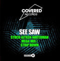 See Saw - Stock-aitken-waterman Mega-mix / Strip Down - Music CD