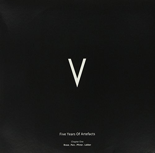 Rrose / Perc / Pfirter / Lakker - V: Five Years Of Artefacts - Chapter One - Vinyl Record
