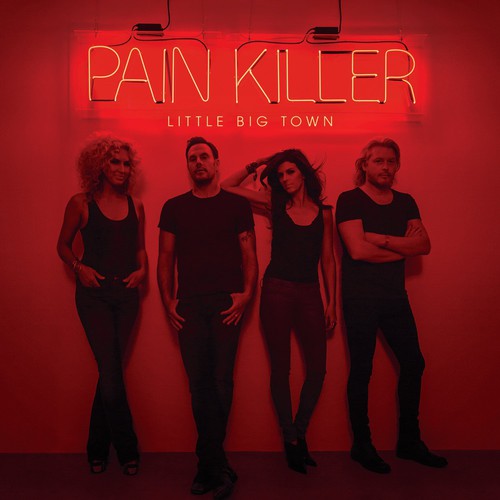 Little Big Town - Pain Killer - Vinyl Record