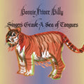 Bonnie Prince Billy - Singers Grave A Sea Of Tongues - Music CD