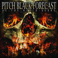 Pitch Black Forecast - As The World Burns - Vinyl Record