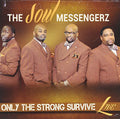 Soul Messengerz - Only The Strong Survive (live) - Music CD