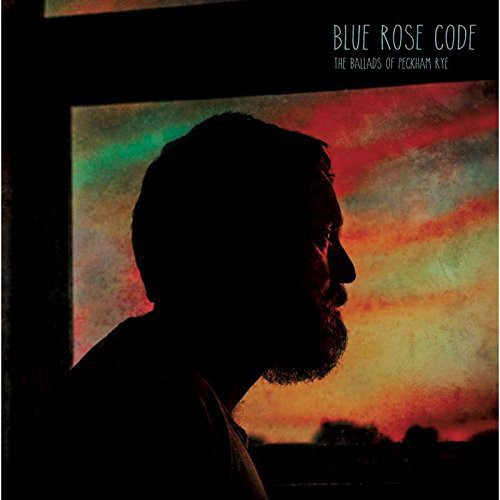 Blue Rose Code - Ballads Of Peckham Rye - Vinyl Record