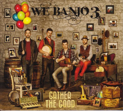 We Banjo 3 - Gather The Good - Music CD