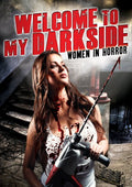 Welcome To My Darkside: Women In Horror - Welcome To My Darkside: Women In Horror - DVD