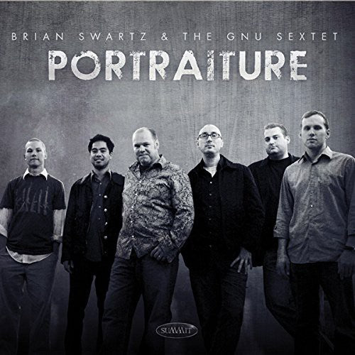 Swartz,brian & The Gnu Sextet - Portraiture - Music CD