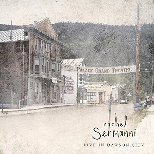Sermanni,rachel - Live In Dawson City - Music CD