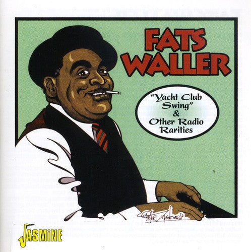 Waller,fats - Yacht Club Swing & Other Radio Rareties - Music CD